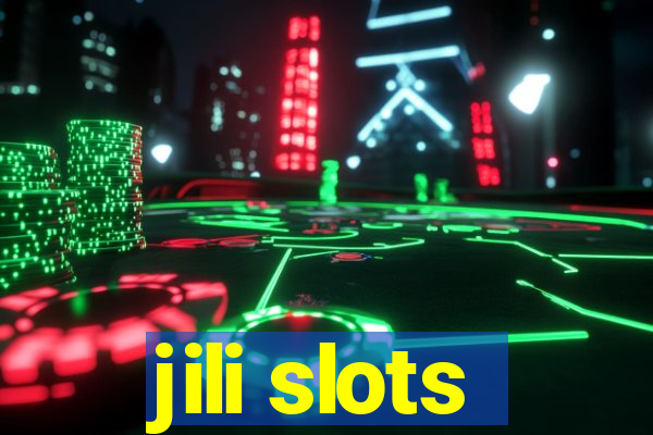 jili slots