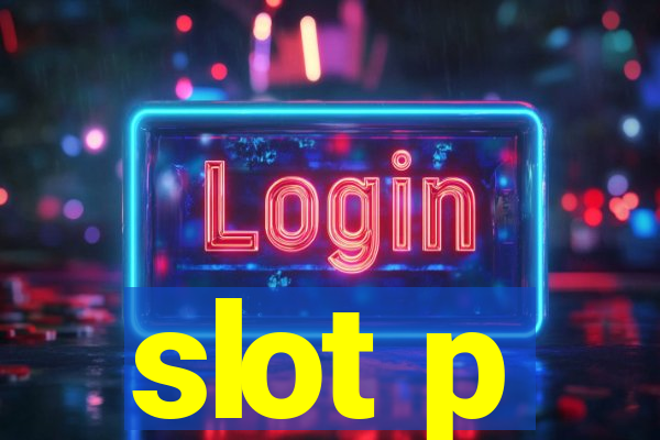 slot p