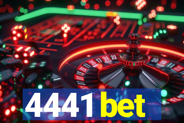 4441 bet