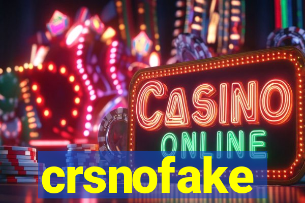 crsnofake