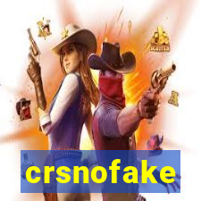 crsnofake