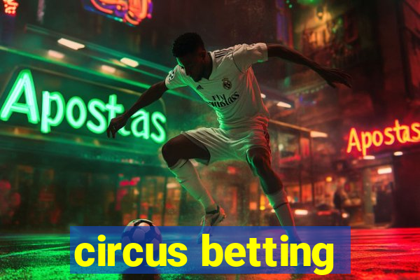 circus betting