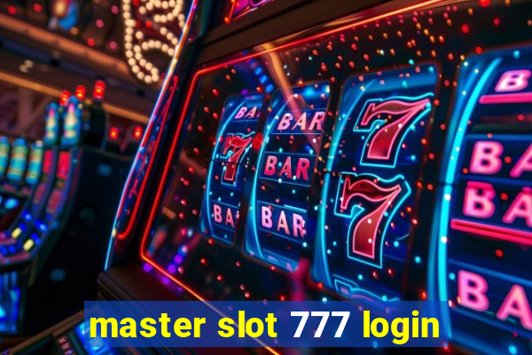 master slot 777 login