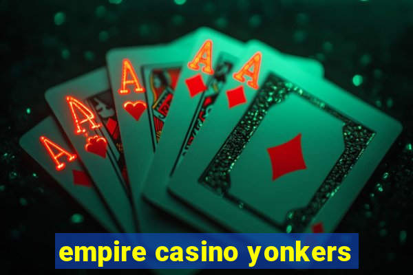 empire casino yonkers