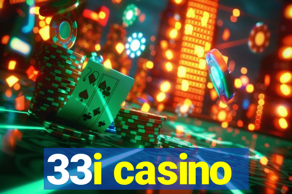 33i casino