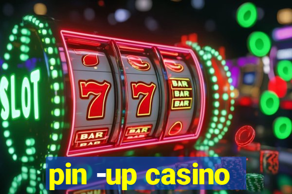 pin -up casino