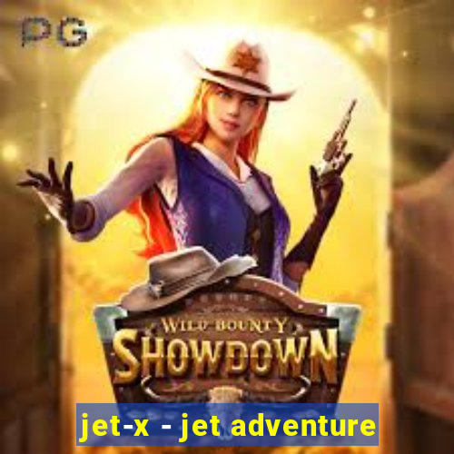 jet-x - jet adventure