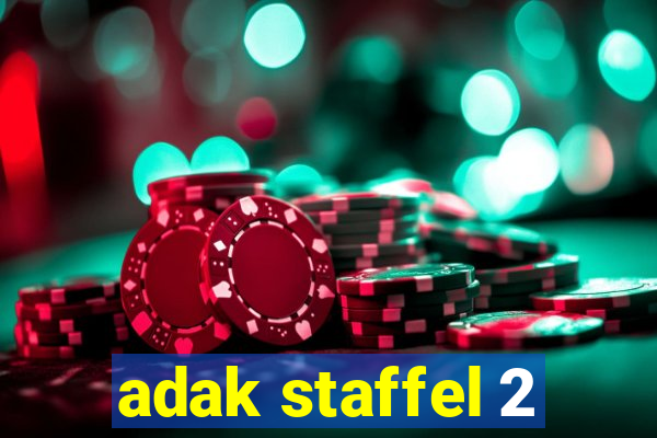 adak staffel 2