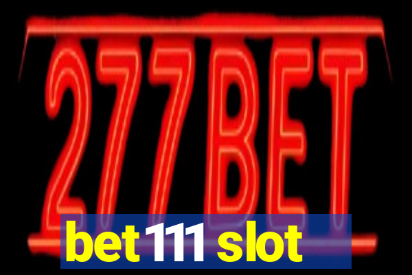 bet111 slot