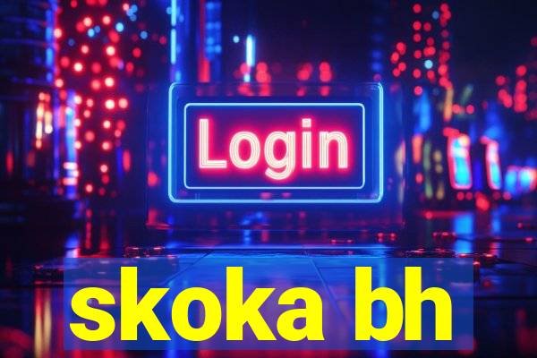 skoka bh