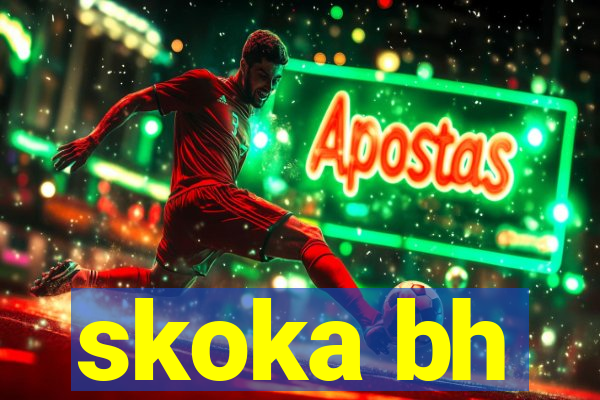 skoka bh