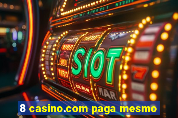 8 casino.com paga mesmo