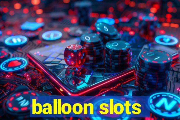 balloon slots