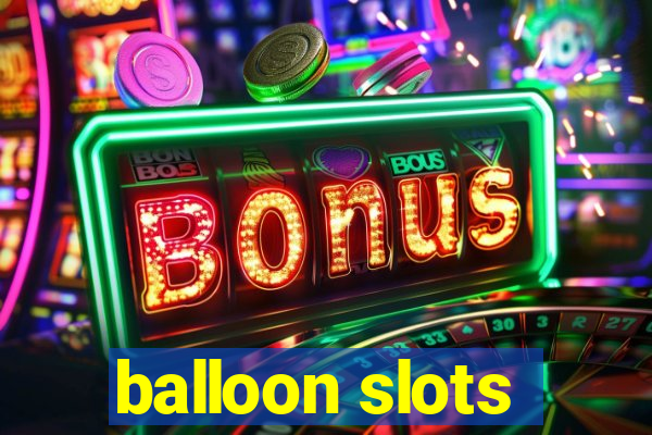 balloon slots