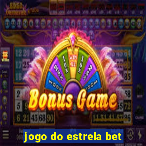 jogo do estrela bet