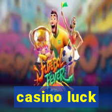 casino luck