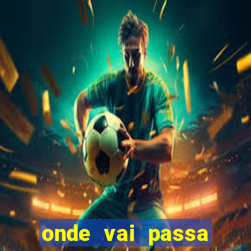 onde vai passa jogo do inter