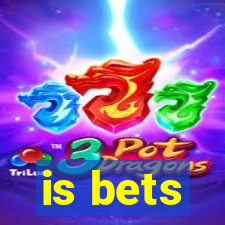 is bets