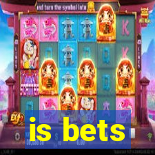 is bets