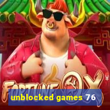 unblocked games 76