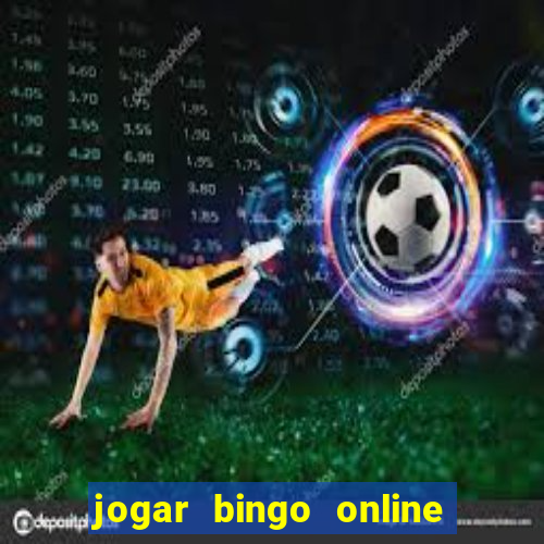 jogar bingo online valendo dinheiro de verdade