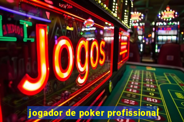 jogador de poker profissional