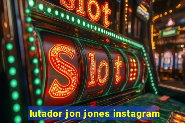 lutador jon jones instagram