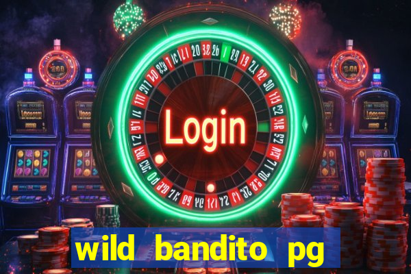 wild bandito pg soft demo slot