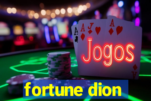 fortune dion