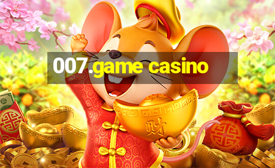 007.game casino