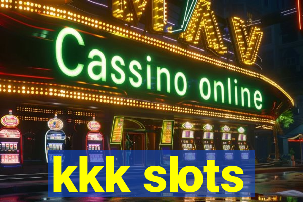 kkk slots