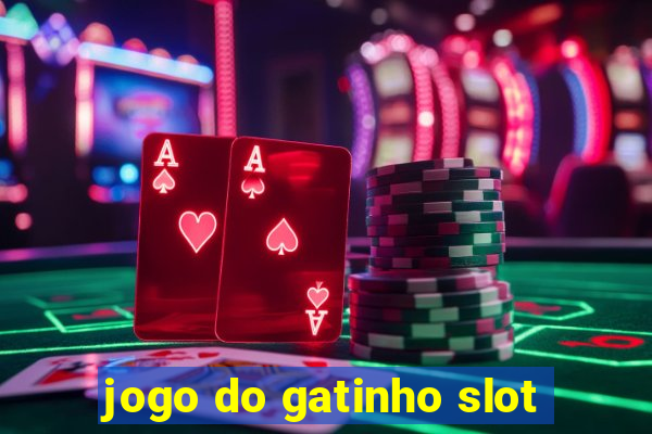 jogo do gatinho slot