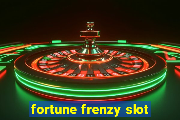 fortune frenzy slot