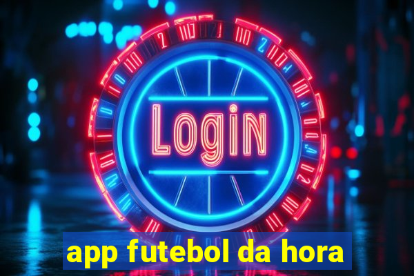 app futebol da hora