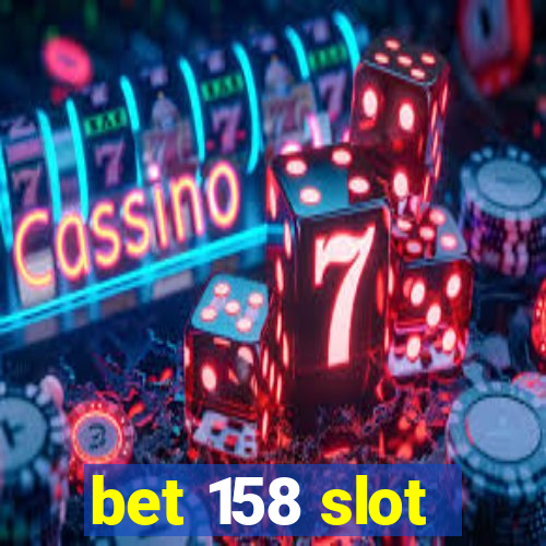 bet 158 slot