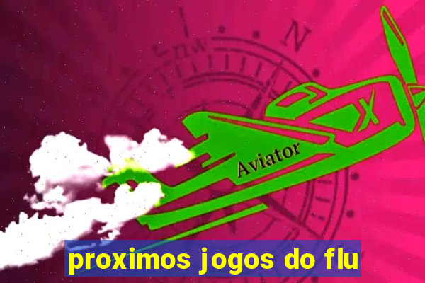 proximos jogos do flu