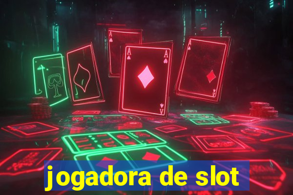 jogadora de slot