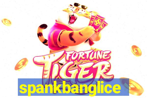 spankbanglice