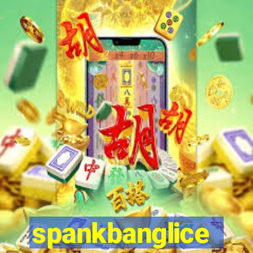 spankbanglice