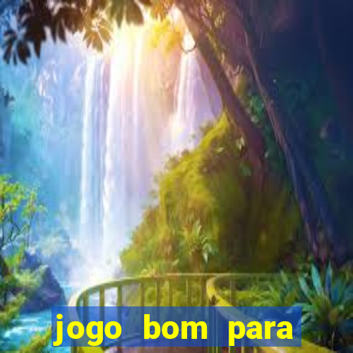 jogo bom para apostar hoje