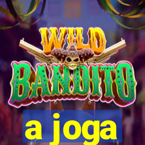 a joga