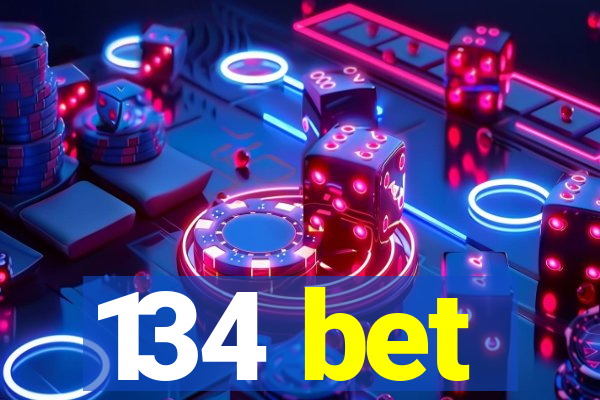 134 bet