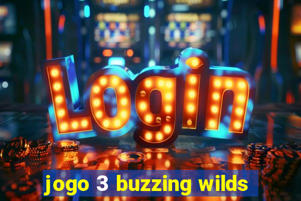 jogo 3 buzzing wilds