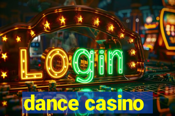 dance casino