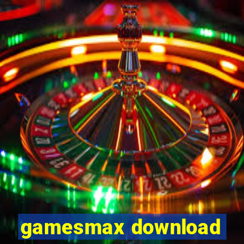 gamesmax download