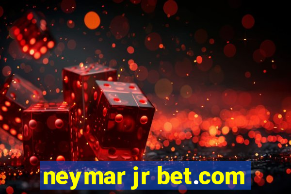 neymar jr bet.com