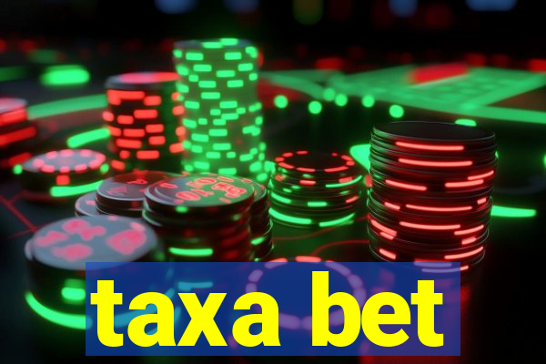 taxa bet