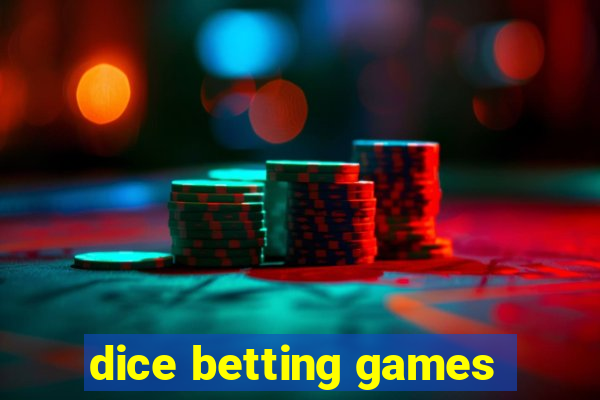 dice betting games