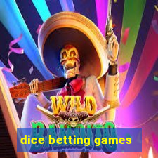 dice betting games