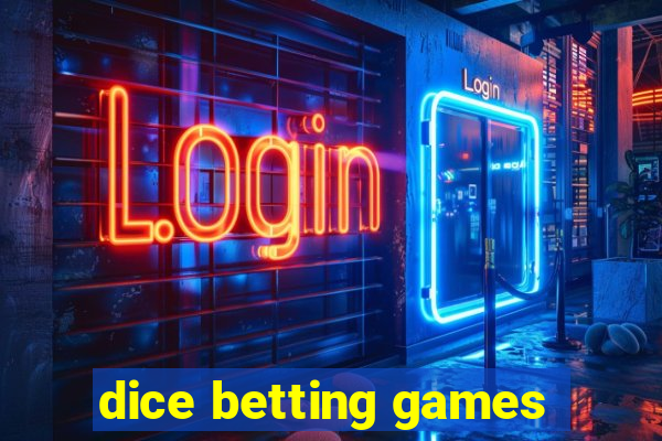 dice betting games